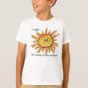 I am the Centre of the Universe Sun T-Shirt
