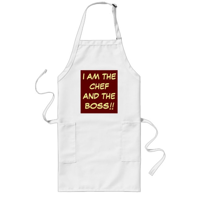 " I am The Chef andThe Boss"  Cooking Aprons (Front)