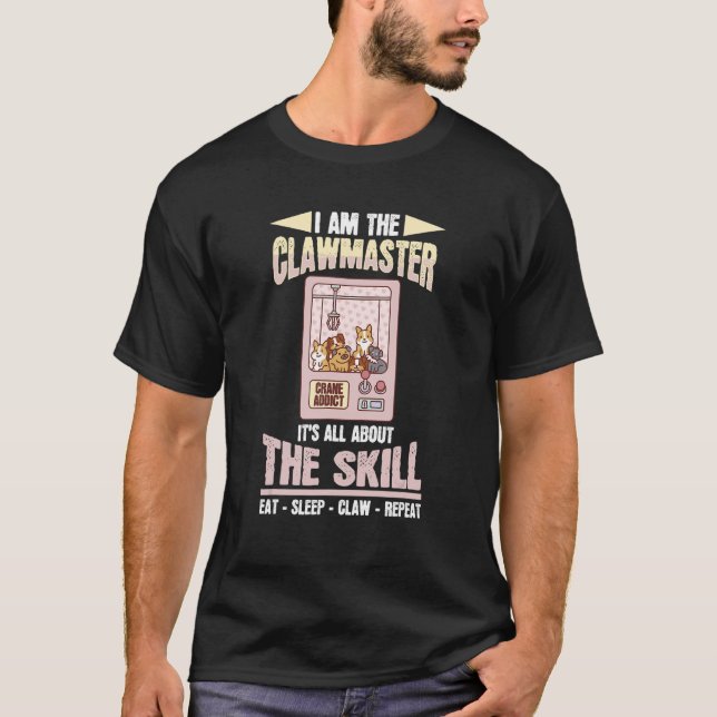 I Am The Clawmaster Claw Machine Toy Retro Arcade  T-Shirt (Front)