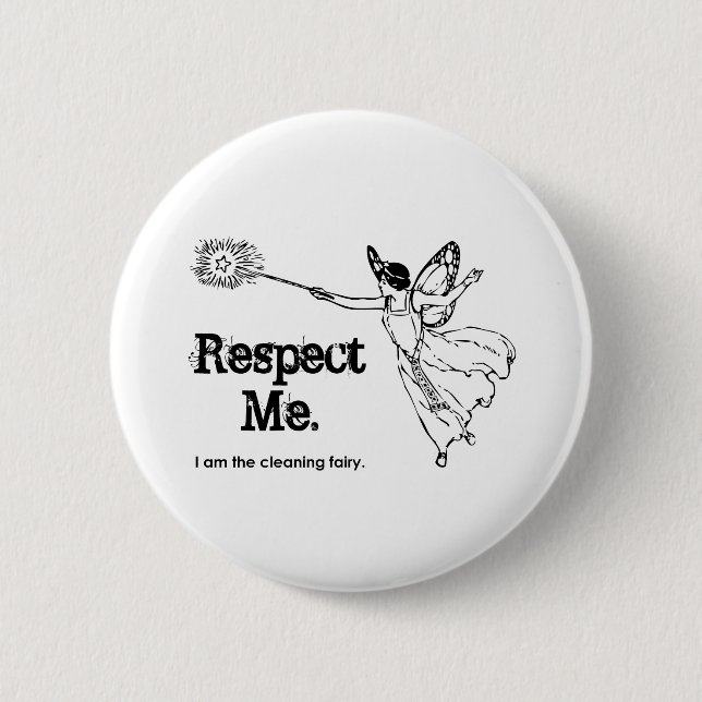 I am the Cleaning Fairy 6 Cm Round Badge (Front)