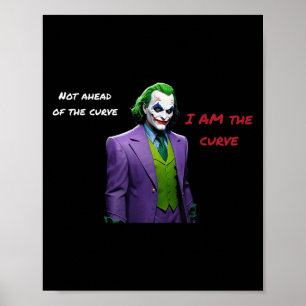 I Am The Curve Villain Halloween Anti Hero Aesthet Poster