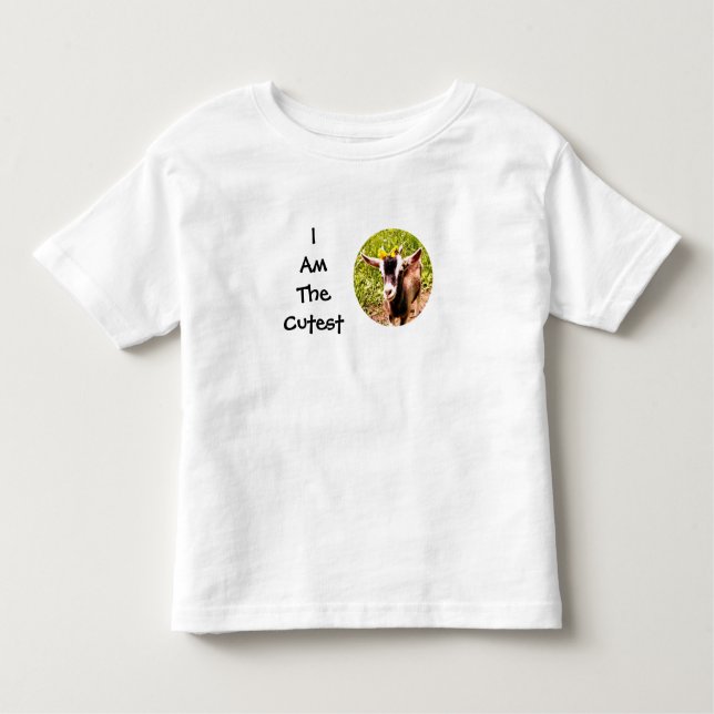 I Am The Cutest Kid (photo of baby goat) Toddler T-Shirt (Front)