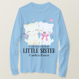 I am the Cutest Little Sister Cute Cats Custom T-Shirt