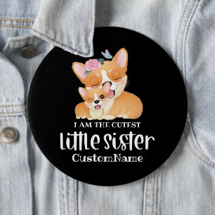 I am the Cutest Little Sister Cute Corgi Dogs 6 Cm Round Badge