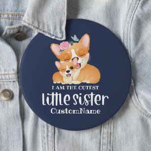 I am the Cutest Little Sister Cute Corgi Dogs 6 Cm Round Badge