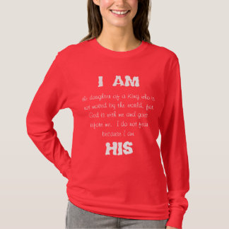 I am the daughter of a king t-shirt