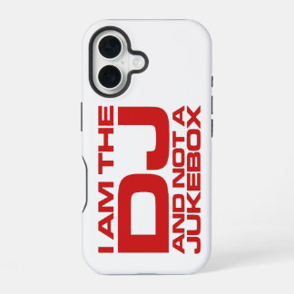 I Am The DJ And Not A Duke Box - iPhone 16 Case