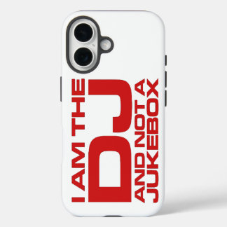 I Am The DJ And Not A Duke Box - iPhone 16 Case