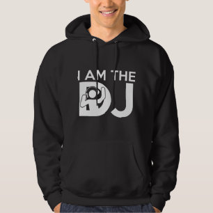 I Am The DJ Hoodie
