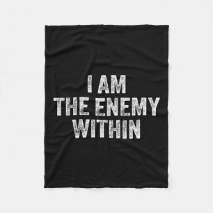 I Am The Enemy Within Pun Voting Trump 2024 Electi Fleece Blanket