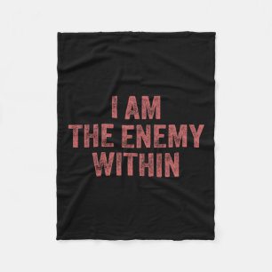 I Am The Enemy Within Pun Voting Trump 2024 Electi Fleece Blanket