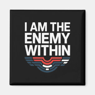 I Am The Enemy Within Tee Voting Trump 2024 Electi Magnet