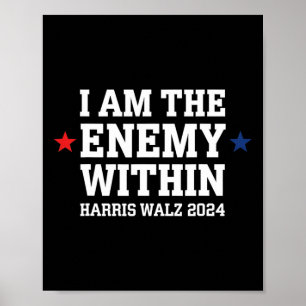 I Am The Enemy Within Voting Trump 2024 Election T Poster