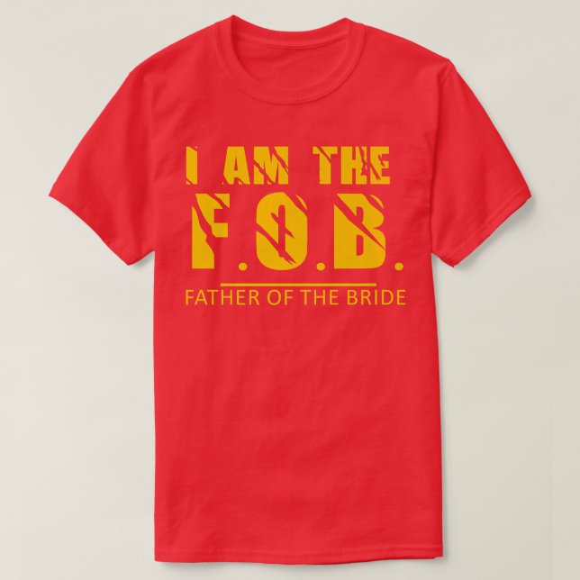 I am the Father of the Bride Design  T-Shirt (Design Front)