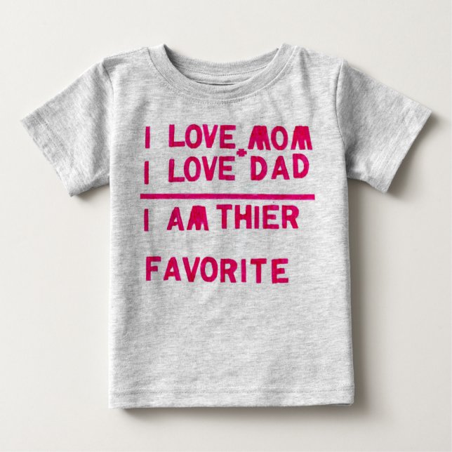 i am the favourite baby T-Shirt (Front)