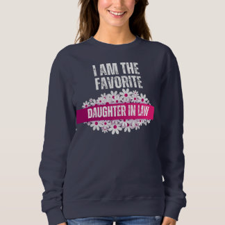  I am the favourite Daughter-in-law - sweatshirt