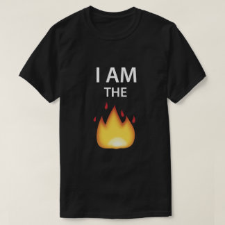 I AM THE FIRE - EMOJI TShirt. T-Shirt