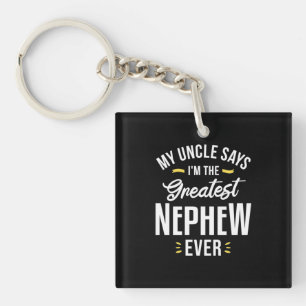 I Am The Greatest Nephew Ever Key Ring