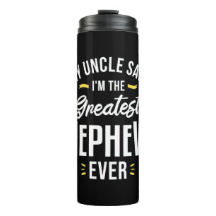 I Am The Greatest Nephew Ever Thermal Tumbler