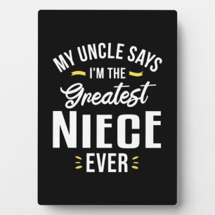 I Am The Greatest Niece Ever Plaque