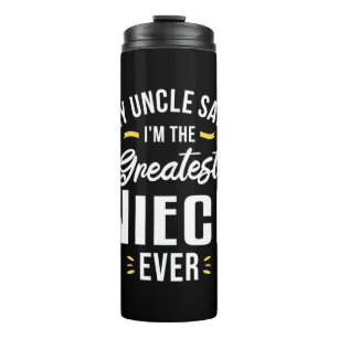 I Am The Greatest Niece Ever Thermal Tumbler