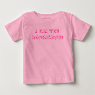 I am the Hurricane! Baby T-Shirt