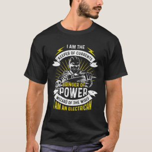 I Am The Keeper Of Currents Bringer Of Power Elect T-Shirt