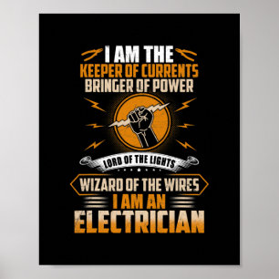 I Am The Keeper of Currents Funny Electrician  Poster