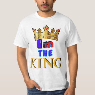I am the King T-Shirt