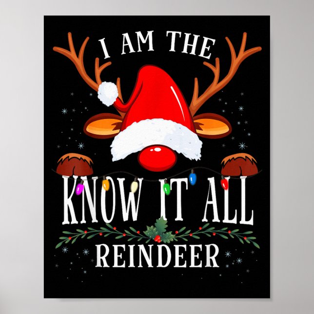 I Am The Know It All Reindeer Christmas Family  Poster (Front)
