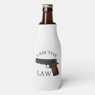 I am the law with a hand gun bottle cooler