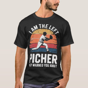 I Am The Left Pitcher They Warned You About Softba T-Shirt