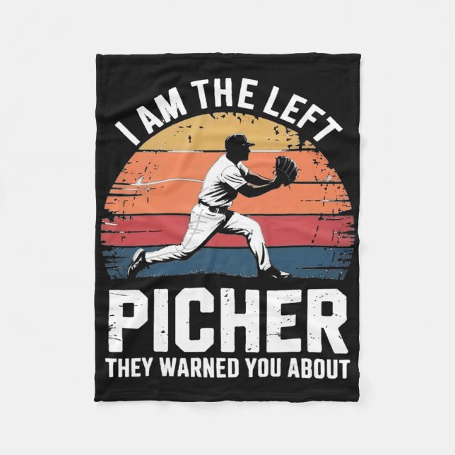 I Am The Left Pitcher They Warned You About Softll Fleece Blanket (Front)