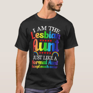 I Am The Lesbian Aunt Rainbow Pride Month Lgbtq Su T-Shirt