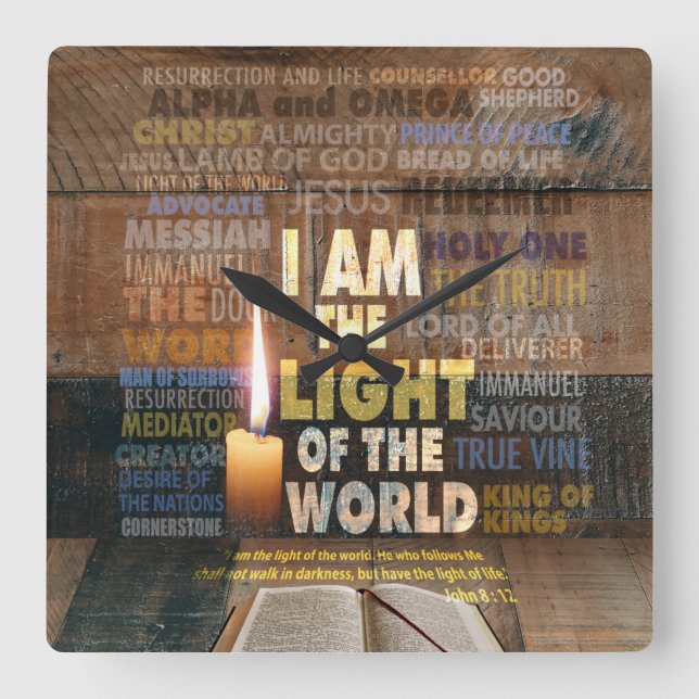I am the Light of the World  - John 8:12 Square Wall Clock (Front)