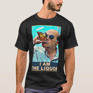 I am The Liquor T-Shirt