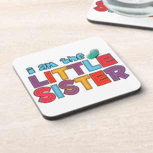 I am the Little Sister Butterfly Coaster