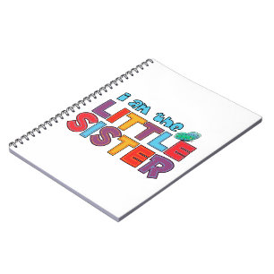 I am the Little Sister Butterfly Notebook