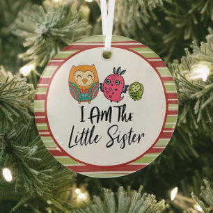 I am the Little Sister Three Owls Little Sister Glass Tree Decoration