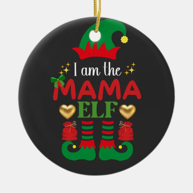 I Am the Mama Elf Ceramic Ornament (Front)