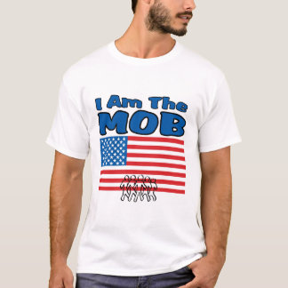 I  am The Mob T-Shirt