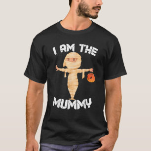 I Am The Mummy Matching Halloween Costume Mom  T-Shirt