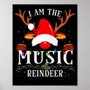 I Am The Music Reindeer Christmas Family  Poster