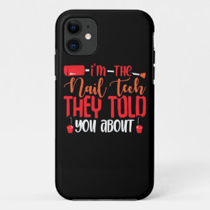 I Am The Nail Tech iPhone 11 Case