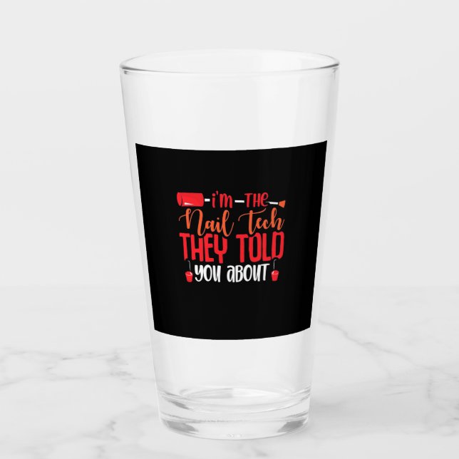 I Am The Nail Tech Glass (Front)
