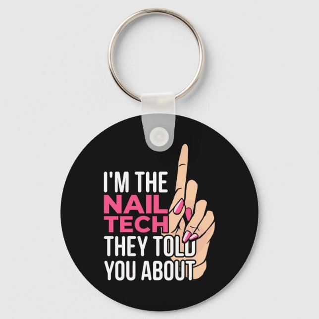 I Am The Nail Tech Key Ring (Front)