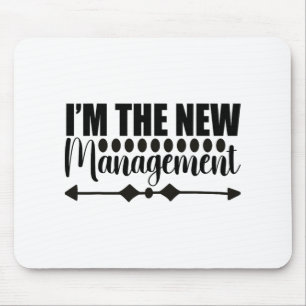 I Am The New Management Funny Newly Married Wife H Mouse Pad