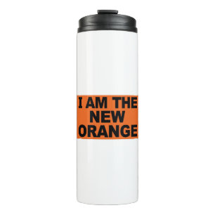 I am The New Orange Thermal Tumbler