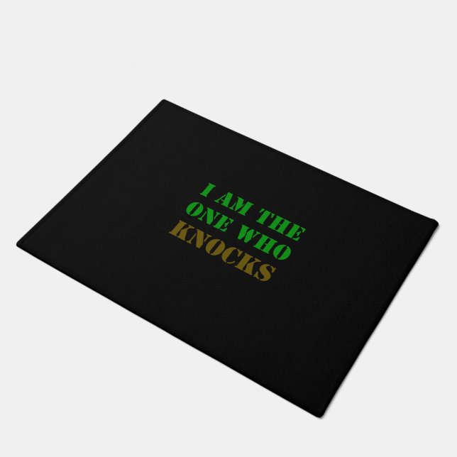I AM THE ONE WHO KNOCKS doormat (Angled)