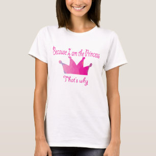 I am the Princess! T-Shirt